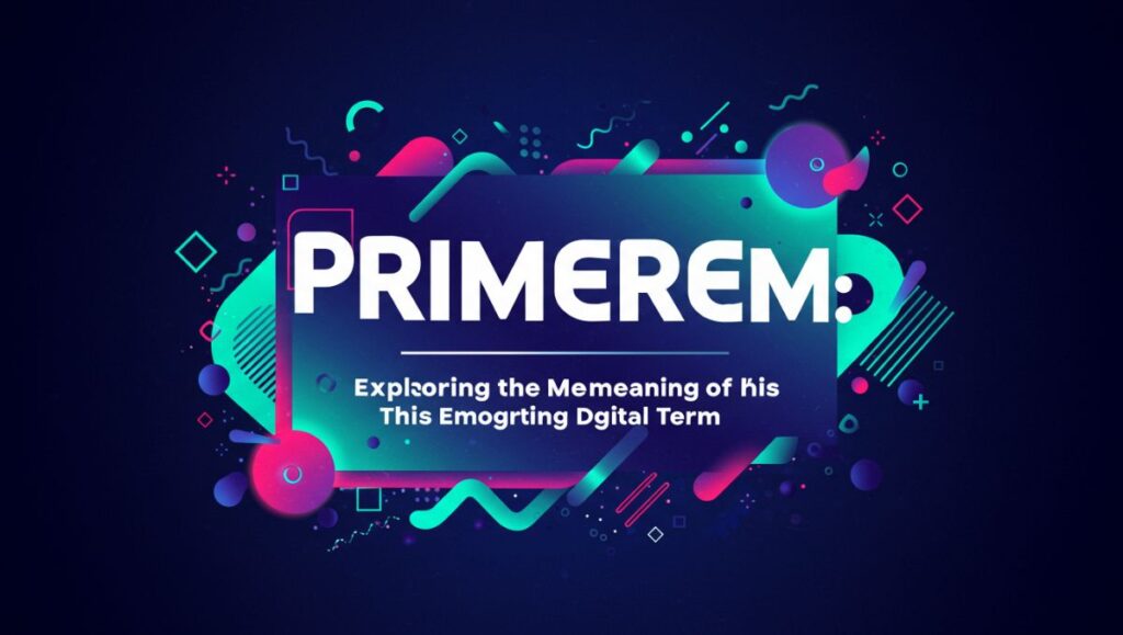 Primerem: How It Works and Why You Need It